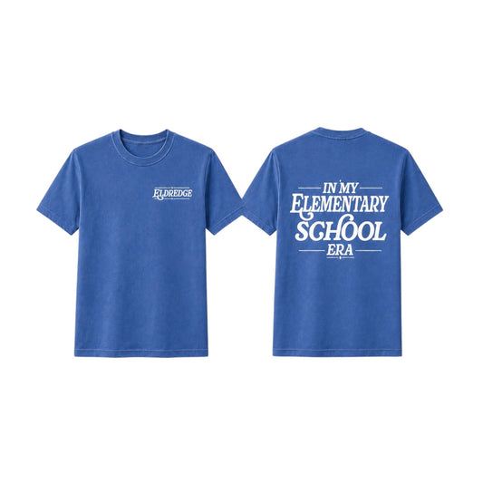 ELDREDGE “IN MY ELEMENTARY SCHOOL ERA” COMFORT COLORS TEE